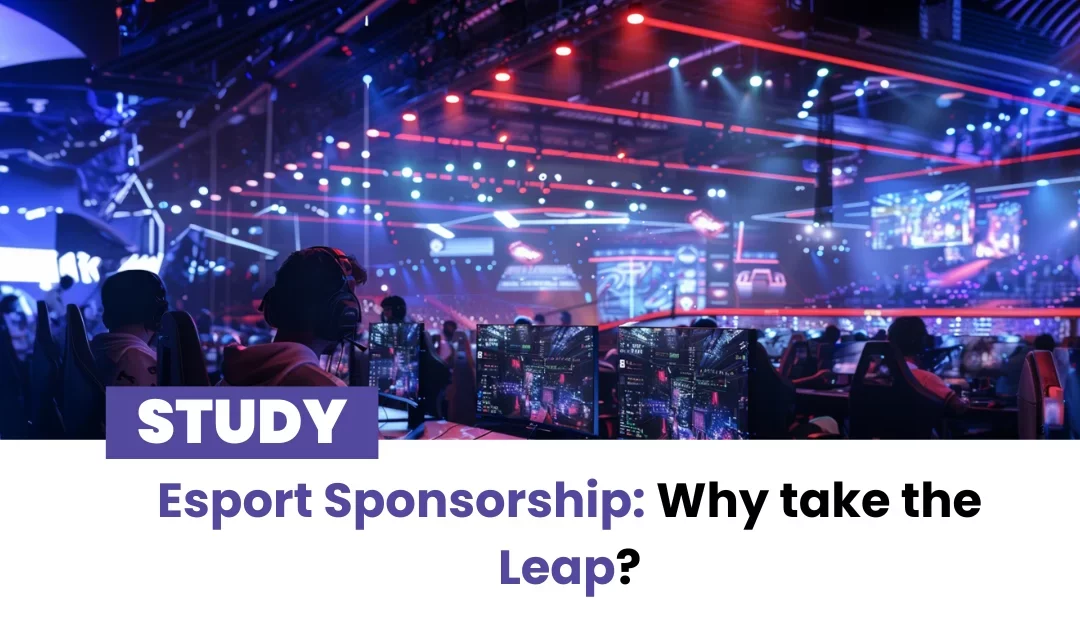 Sponsoring Esport : pourquoi sauter le pas ? 